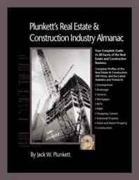 Jack W. Plunkett Plunkett's Real Estate And Construction Industry Almanac 2010: Real Estate &  Construction Industry Market Research, Statistics, Trends &  Leading Companies ... Real Estate &  Construction Industry Almanac) 