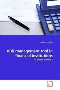 Audrey Sneider Risk management tool in financial institutions: Strategic interest (German Edition) 