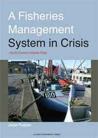 Jesper Raakj r A Fisheries Management System in Crisis: The EU Commom Fisheries Policy 