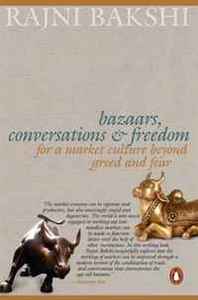 Rajni Bakshi Bazaars, Conversations and Freedom 