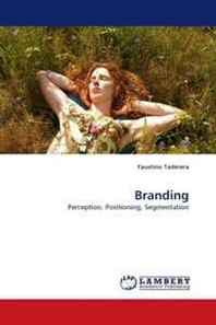 Faustino Taderera Branding: Perception, Positioning, Segmentation 