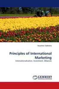 Faustino Taderera Principles of International Marketing: Internationalisation, Investment, Alliances 