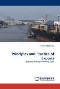 Faustino Taderera Principles and Practice of Exports: Exports, Foreign Currency, Jobs 