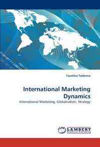 Faustino Taderera International Marketing Dynamics: International Marketing, Globalisation, Strategy 
