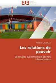 Frederic LASSALLE Les relations de pouvoir (French and French Edition) 