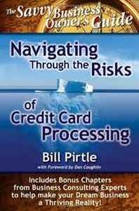 Bill Pirtle Navigating Through the Risks of Credit Card Processing 