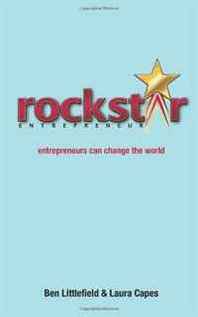 Ben Littlefield Rockstar Entrepreneur: entrepreneurs can change the world 