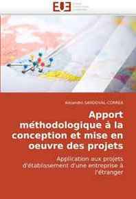 Alejandro SANDOVAL-CORREA Apport methodologique a la conception et mise en oeuvre des projets (French and French Edition) 