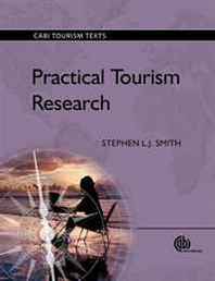 Stephen L. J. Smith Practical Tourism Research (CABI Tourism Texts) 