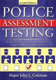 John L. Coleman Police Assessment Testing: An Assessment Center Handbook for Law Enforcement Personnel 