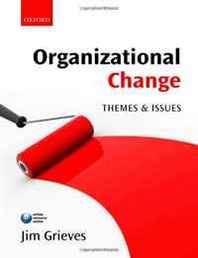 Jim Grieves Organizational Change: Themes and Issues 