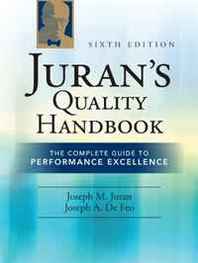 Joseph Defeo, J.M. Juran Juran's Quality Handbook: The Complete Guide to Performance Excellence 6/e 