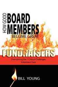 Bill Young How Good Board Members Become Great Fundraisers 