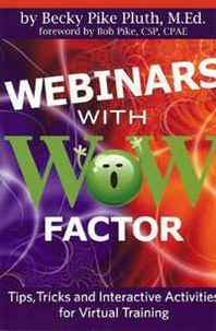 Becky Pluth Webinars with WOW Factor: Tips, Tricks and Interactivities for Virtual Training 
