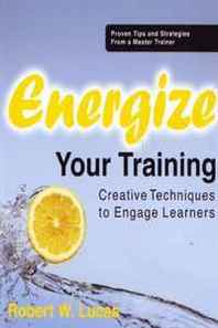 Robert W. Lucas Energize Your Training 