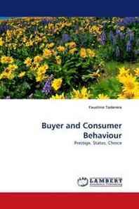 Faustino Taderera Buyer and Consumer Behaviour: Prestige, Status, Choice 