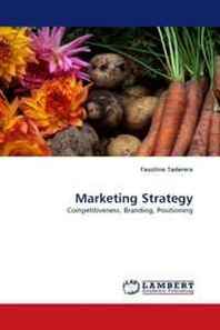 Faustino Taderera Marketing Strategy: Competitiveness, Branding, Positioning 