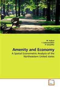 M. Kahsai, T. Gebremedhin, P. Schaeffer Amenity and Economy: A Spatial Econometric Analysis of the Northeastern United states 