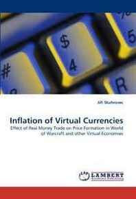 Ji i Skuhrovec Inflation of Virtual Currencies: Effect of Real Money Trade on Price Formation in World of Warcraft and other Virtual Economies 
