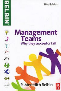 R. Meredith Belbin Management Teams: Why they Succeed or Fail 