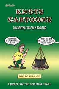 Richard L Diesslin KNOTS Cartoons, Celebrating the Fun in Scouting 