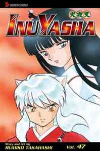 Rumiko Takahashi Inuyasha, Vol. 47: Yin and Yang (Inuyasha (Graphic Novels)) 