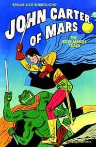 Paul S. Newman, Jesse Marsh Edgar Rice Burroughs' John Carter of Mars: The Jesse Marsh Years 