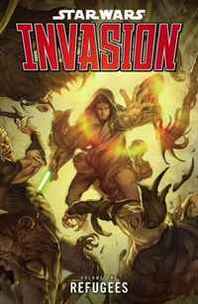 Tom Taylor, Colin Wilson, Wes Dzioba, Jo Chen Star Wars: Invasion Volume 1 - Refugees 
