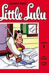John Stanley, Irving Tripp Giant Size Little Lulu Volume 1 