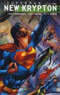 James Robinson, Greg Rucka, Pete Woods Superman: New Krypton v. 3 