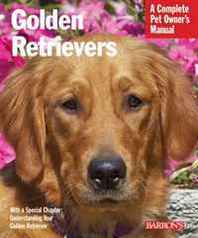 Jaime J. Sucher Golden Retrievers (Complete Pet Owner's Manual) 