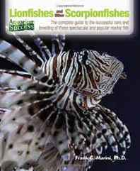 Frank C., Ph.d. Marini Lionfishes and Other Scorpionfishes (Aquarium Success) 