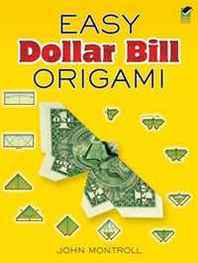 John Montroll Easy Dollar Bill Origami 