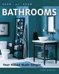 Caren Johnson Room by Room: Bathrooms: Your House Made Simple 