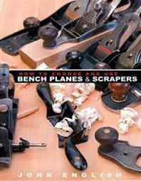 John English How to Choose and Use Bench Planes and Scrapers 