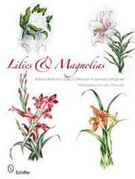 John Duncan Lilies &  Magnolias: Botanical Watercolors of Deborah Passmore gillingham 