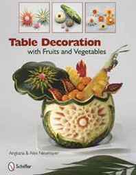 Angkana and Alex Neumayer Table Decoration with Fruits and Vegetables 