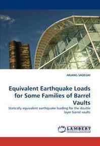 ARJANG SADEGHI Equivalent Earthquake Loads for Some Families of Barrel Vaults: Statically equivalent earthquake loading for the double layer barrel vaults 