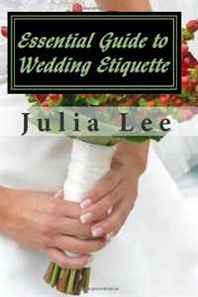Julia Lee Essential Guide to Wedding Etiquette 