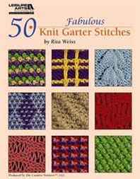 Rita Weiss 50 Fabulous Knit Garter Stitches (Leisure Arts #4926) 