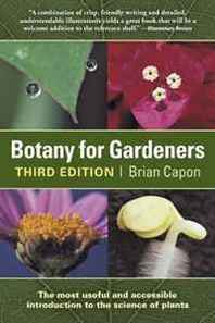 Brian Capon Botany for Gardeners: Third Edition 
