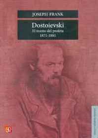 Joseph Frank Dostoievski. El manto del profeta, 1871-1881 (Spanish Edition) 