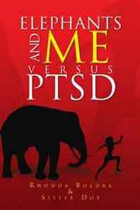 Rhonda Boldra, Dot Zaeske Elephants and Me versus PTSD 