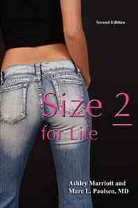 Ashley Marriott, Marc Paulsen Size 2 for Life: The Rational, Frame-adjusted Approach to Weight Loss for Women 