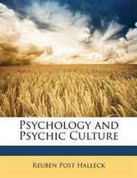Reuben Post Halleck Psychology and Psychic Culture 
