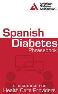 American Diabetes Association Spanish Diabetes Phrasebook 