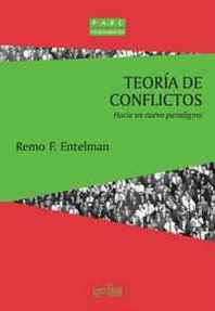 Remo F. Entelman Teoria De Conflictos: Hacia un nuevo paradigma (Spanish Edition) 