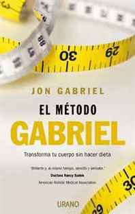 Jon Gabriel El metodo Gabriel (Spanish Edition) 