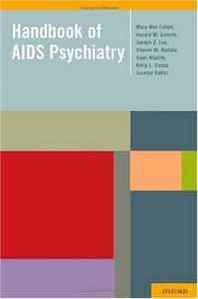 Mary Ann Cohen, Harold Goforth, Joseph Lux, Sharon Batista, Sami Khalife, Kelly Cozza, Jocelyn Soffe Handbook of AIDS Psychiatry 