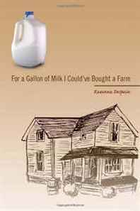 Raeanna deSpain For a Gallon of Milk I Could've Bought a Farm 